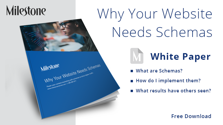 Milestone White Paper: Why Your Website Needs Schemas - milestoneinternet.com, Milestone Inc.