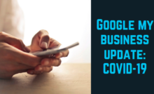 Google My Business Limiting Functionality Due to COVID-19 - milestoneinternet.com, Milestone Inc.